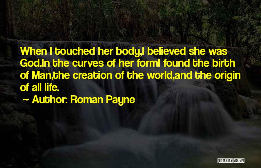 Origin Of Man Quotes By Roman Payne