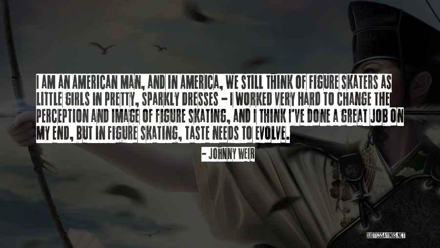 Origin Of Various Quotes By Johnny Weir Origin Of Various Quotes By Johnny Weir