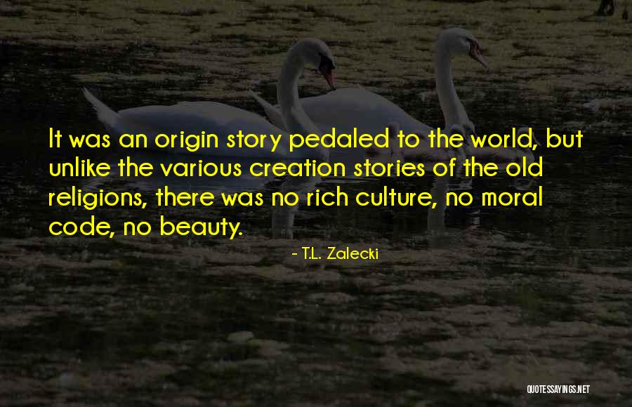 Origin Of Various Quotes By T.L. Zalecki Origin Of Various Quotes By T.L. Zalecki
