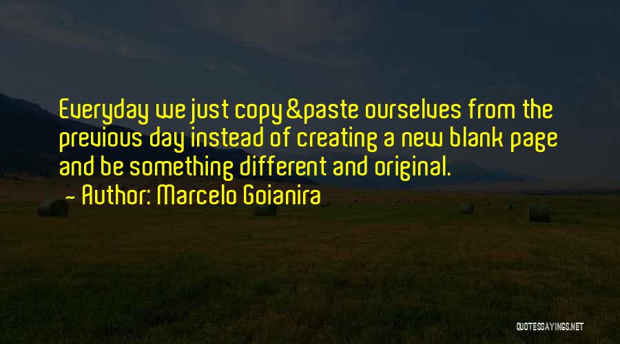 Original And Copy Quotes By Marcelo Goianira