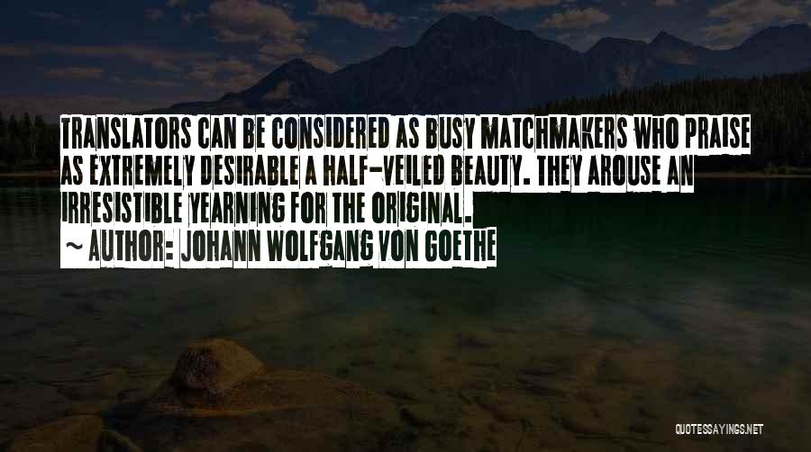 Original Beauty Quotes By Johann Wolfgang Von Goethe