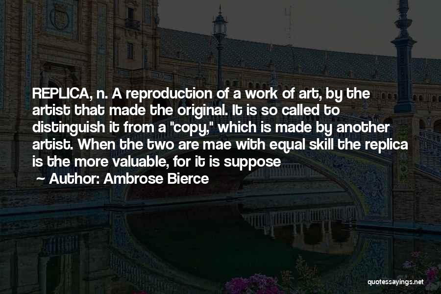 Original Copy Quotes By Ambrose Bierce