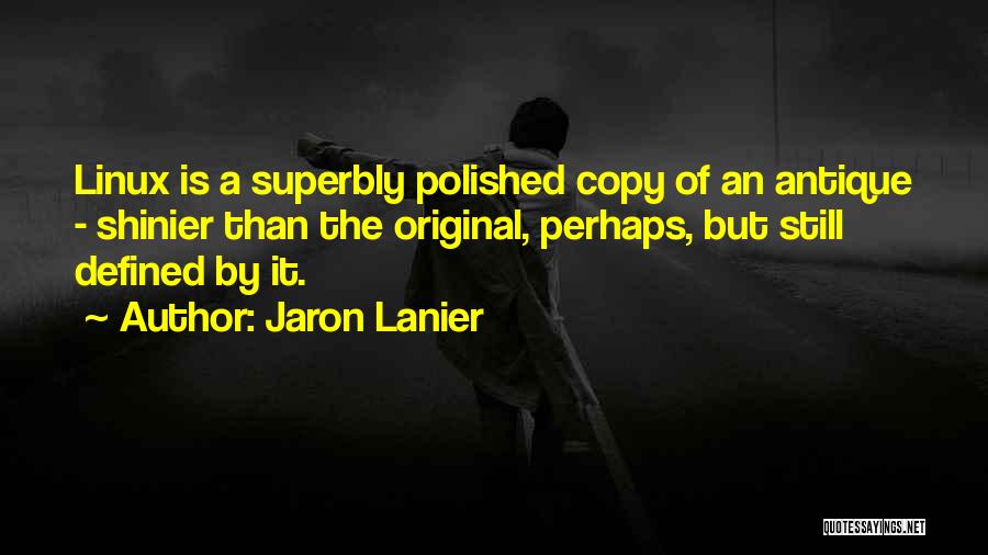 Original Copy Quotes By Jaron Lanier