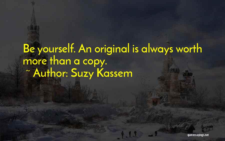 Original Copy Quotes By Suzy Kassem