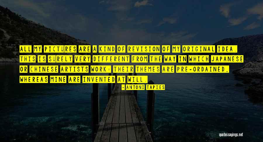 Original Idea Quotes By Antoni Tapies