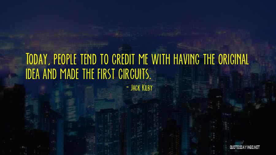 Original Idea Quotes By Jack Kilby