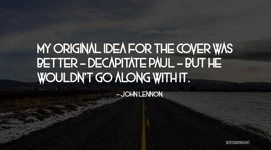 Original Idea Quotes By John Lennon