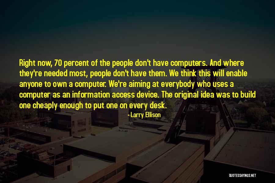 Original Idea Quotes By Larry Ellison