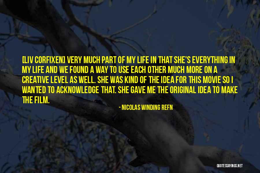 Original Idea Quotes By Nicolas Winding Refn
