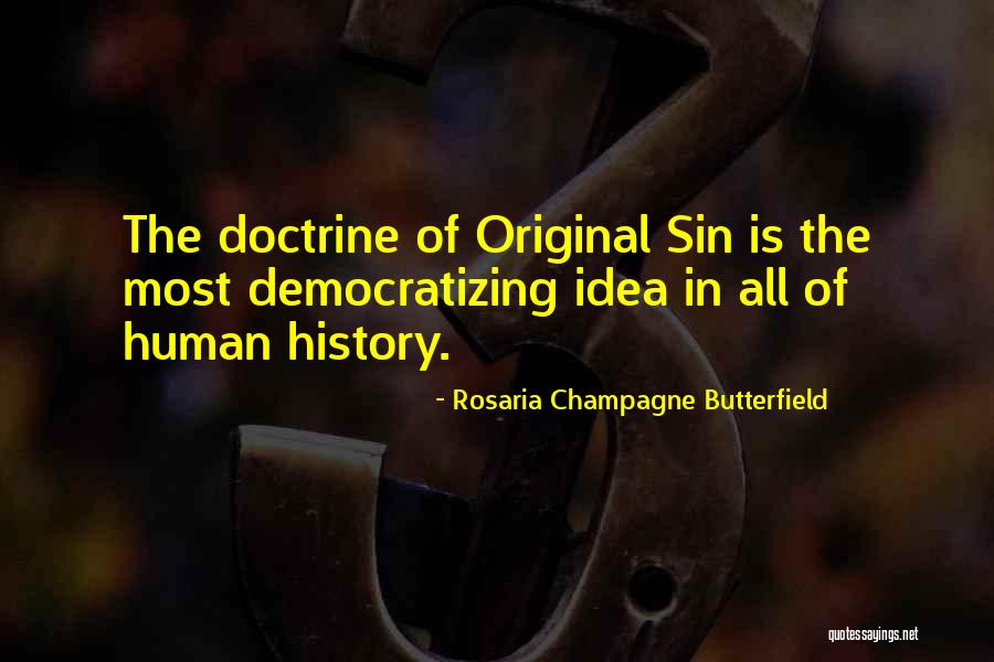 Original Idea Quotes By Rosaria Champagne Butterfield