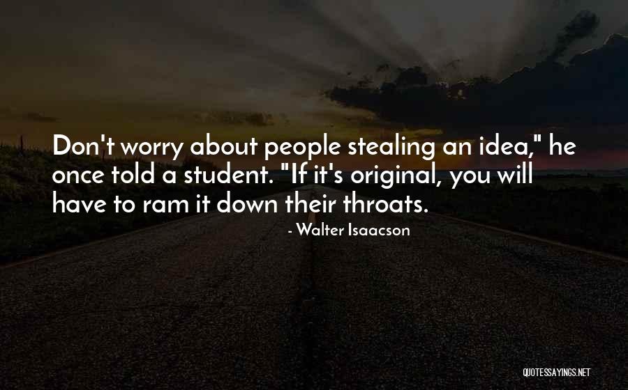 Original Idea Quotes By Walter Isaacson