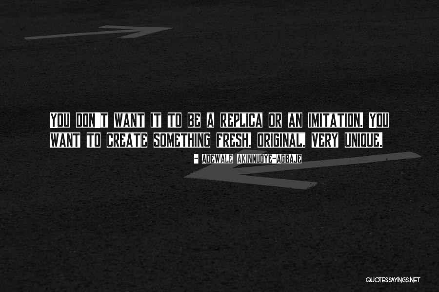 Original Imitation Quotes By Adewale Akinnuoye-Agbaje Original Imitation Quotes By Adewale Akinnuoye-Agbaje