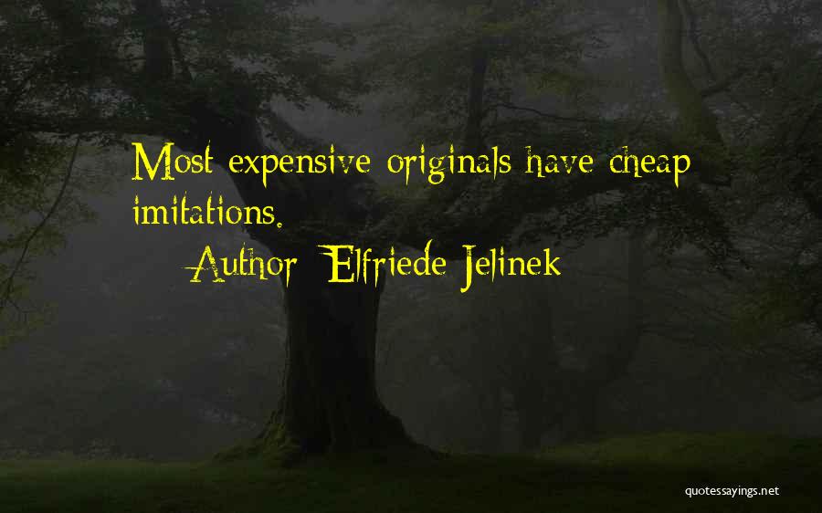 Original Imitation Quotes By Elfriede Jelinek