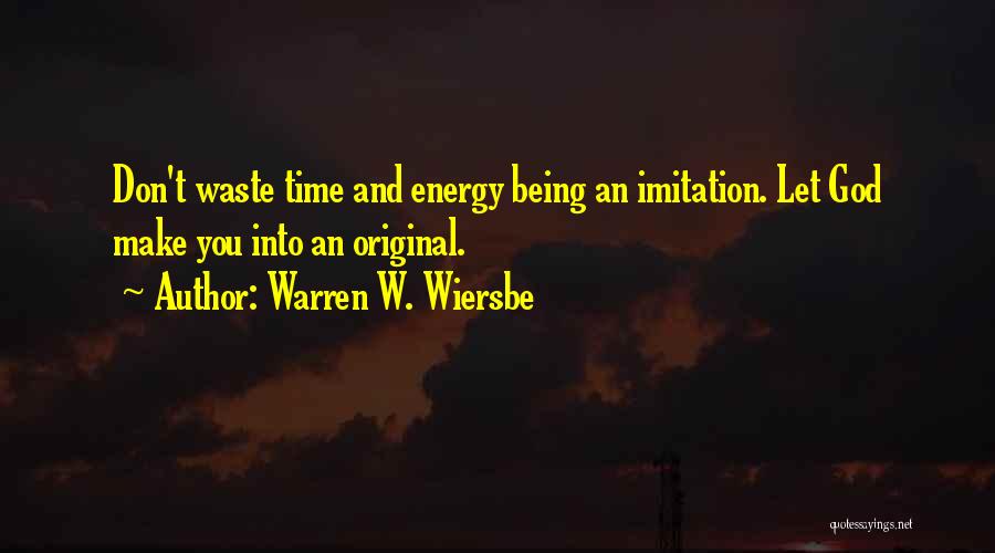 Original Imitation Quotes By Warren W. Wiersbe