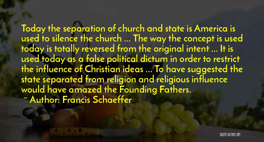 Original Intent Quotes By Francis Schaeffer