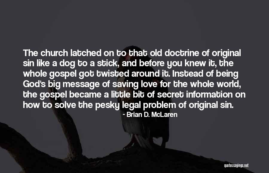 Original Love Quotes By Brian D. McLaren Original Love Quotes By Brian D. McLaren