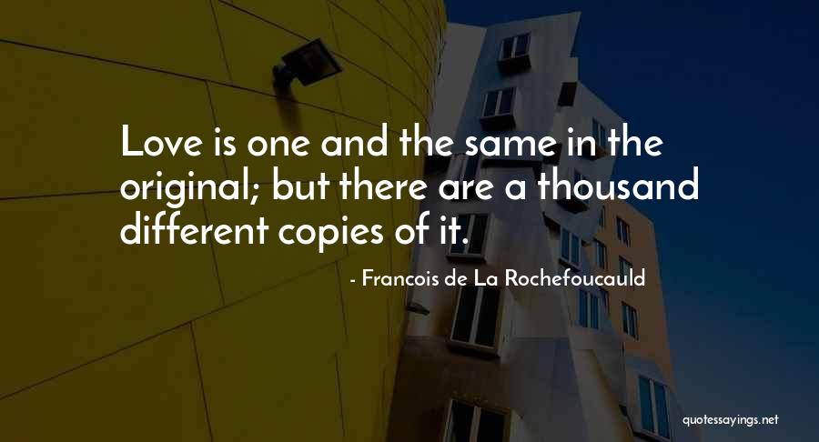 Original Love Quotes By Francois De La Rochefoucauld