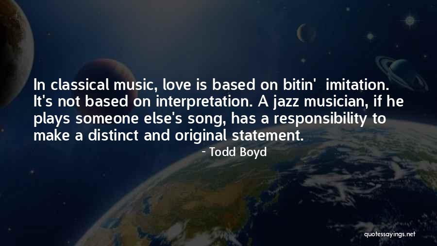 Original Love Quotes By Todd Boyd