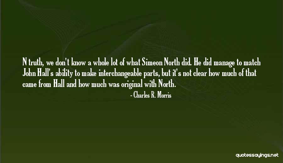 Original One Parts Quotes By Charles R. Morris Original One Parts Quotes By Charles R. Morris