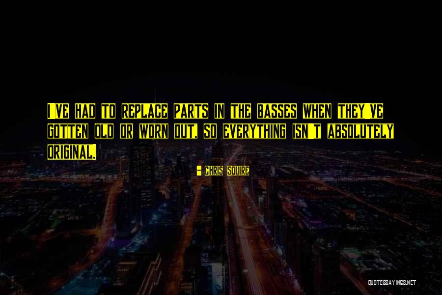 Original One Parts Quotes By Chris Squire Original One Parts Quotes By Chris Squire