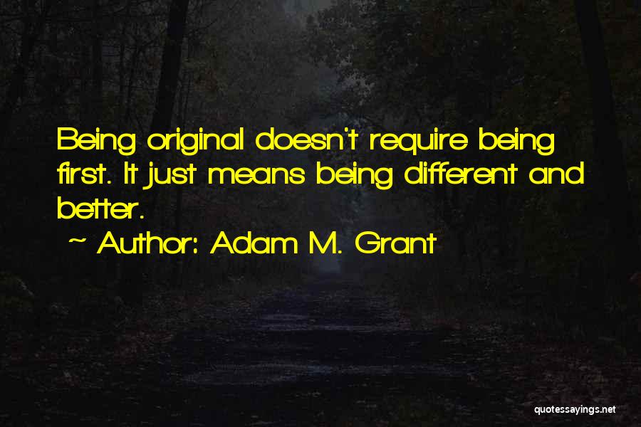 Original Quotes By Adam M. Grant