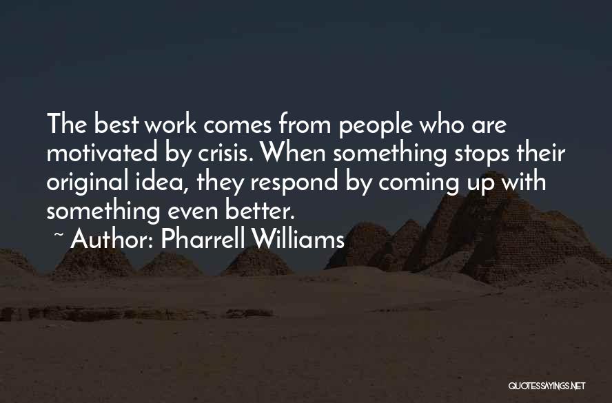 Original Quotes By Pharrell Williams