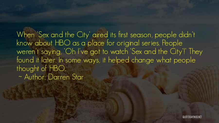 Original Thought Quotes By Darren Star