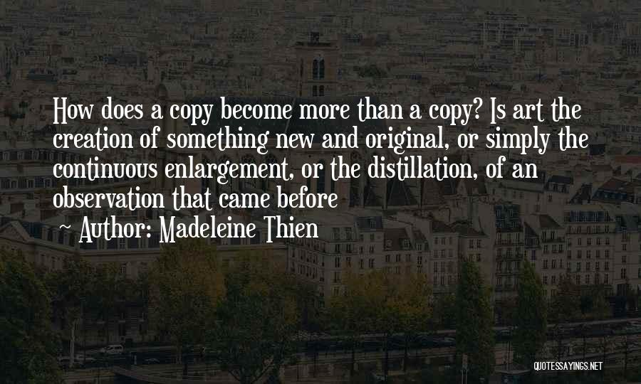 Original Vs Copy Quotes By Madeleine Thien