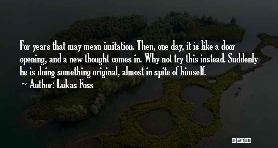 Original Vs Imitation Quotes By Lukas Foss