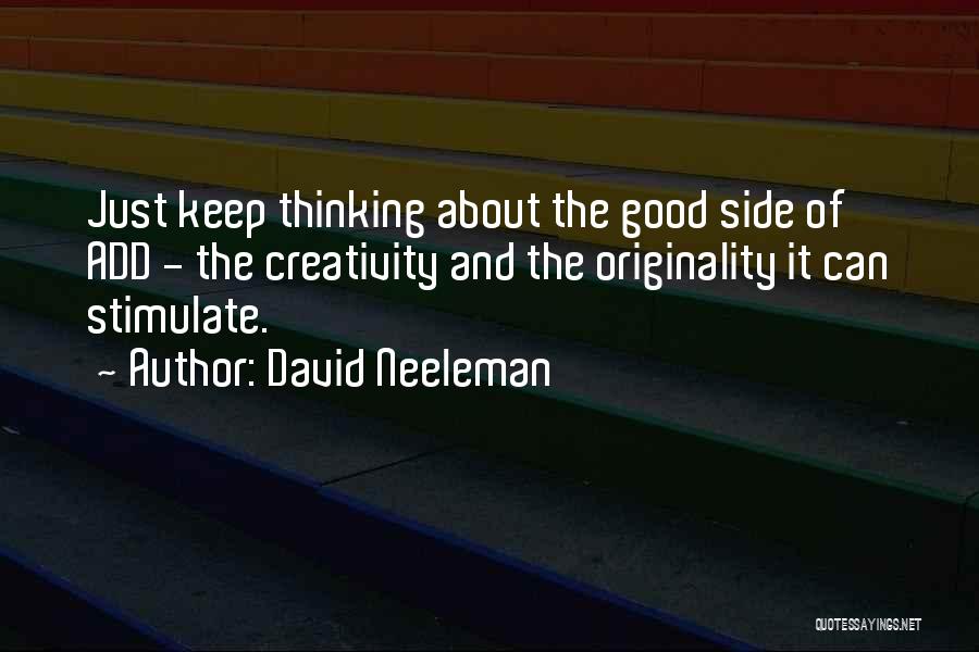 Originality And Creativity Quotes By David Neeleman