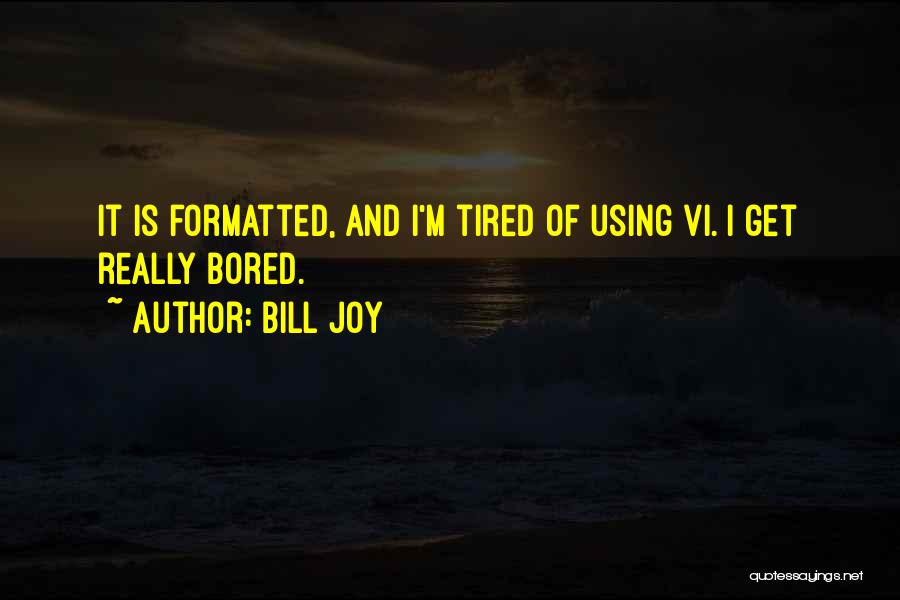 Originalitys Quotes By Bill Joy