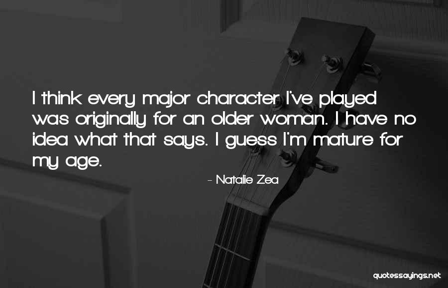 Originally At What Age Quotes By Natalie Zea Originally At What Age Quotes By Natalie Zea