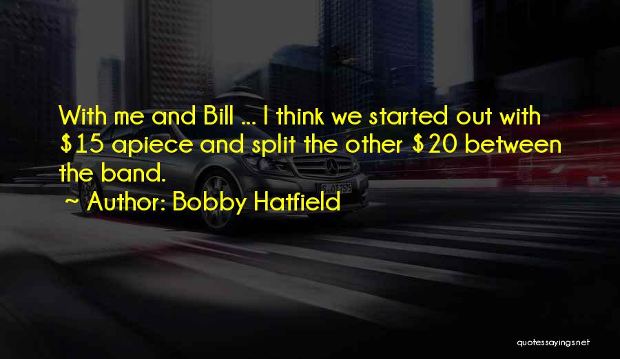 Originalne Haljine Quotes By Bobby Hatfield