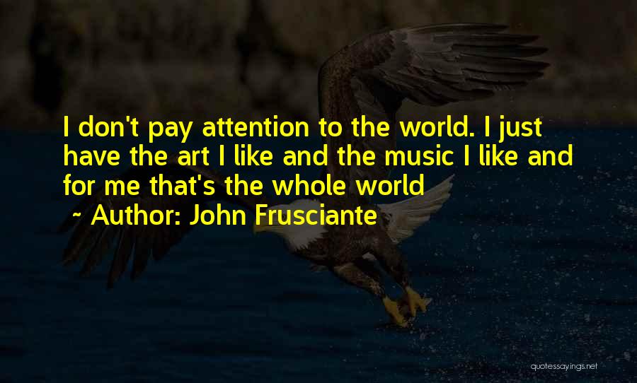 Originates In Spanish Quotes By John Frusciante