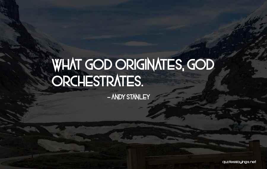 Originates Quotes By Andy Stanley Originates Quotes By Andy Stanley