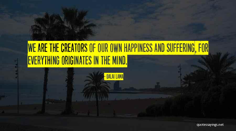 Originates Quotes By Dalai Lama Originates Quotes By Dalai Lama