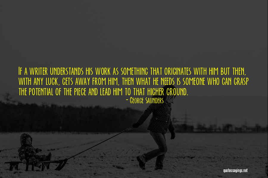 Originates Quotes By George Saunders Originates Quotes By George Saunders