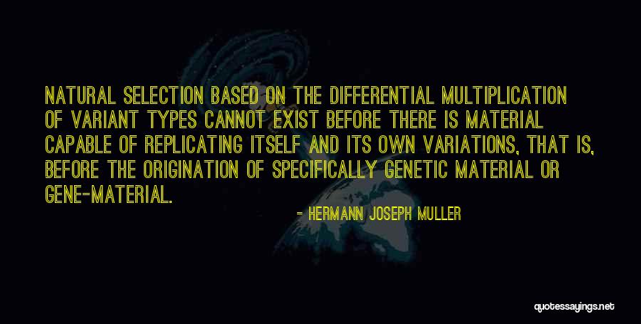 Origination Quotes By Hermann Joseph Muller