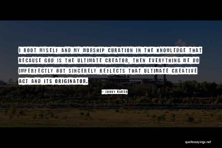 Originator Quotes By Jonny Baker Originator Quotes By Jonny Baker