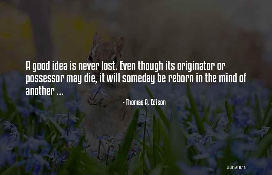 Originator Quotes By Thomas A. Edison Originator Quotes By Thomas A. Edison