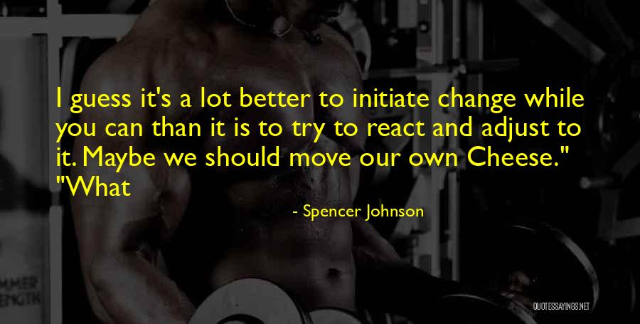 Originea Cartofului Quotes By Spencer Johnson Originea Cartofului Quotes By Spencer Johnson