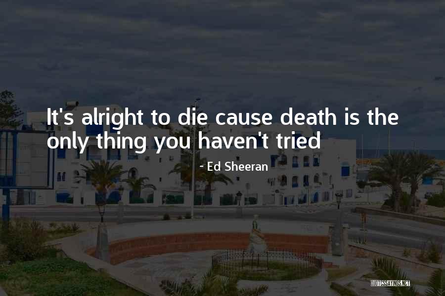 Origines Serie Quotes By Ed Sheeran Origines Serie Quotes By Ed Sheeran