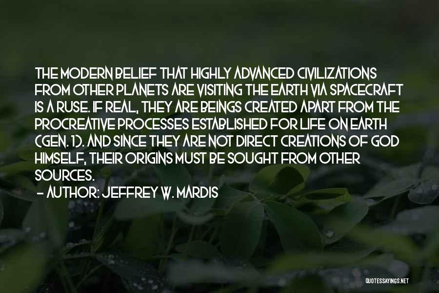 Origins Of Life Quotes By Jeffrey W. Mardis