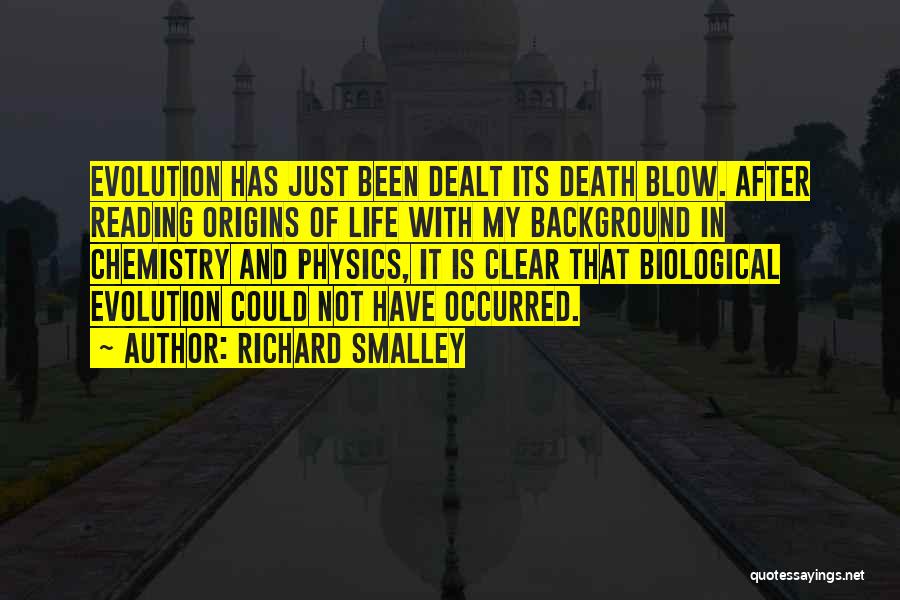 Origins Of Life Quotes By Richard Smalley