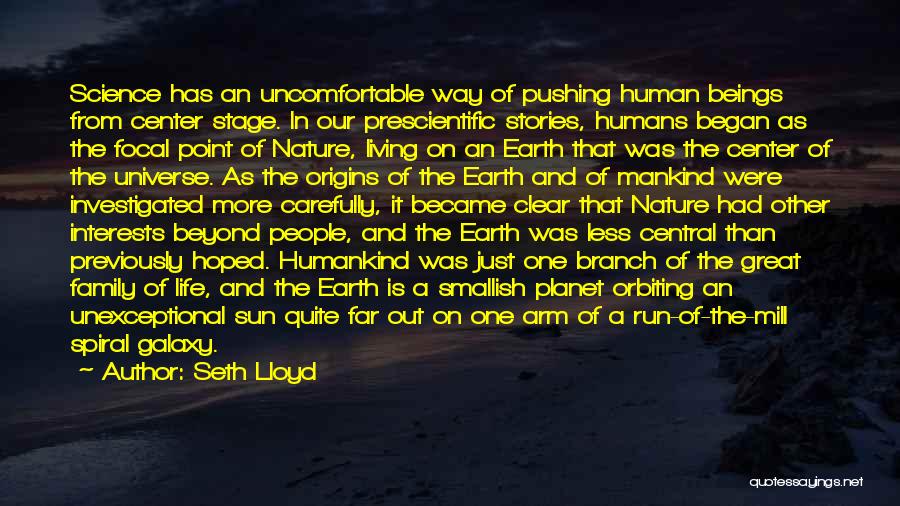 Origins Of Life Quotes By Seth Lloyd