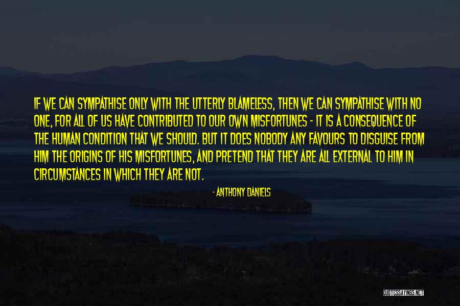 Origins Quotes By Anthony Daniels Origins Quotes By Anthony Daniels