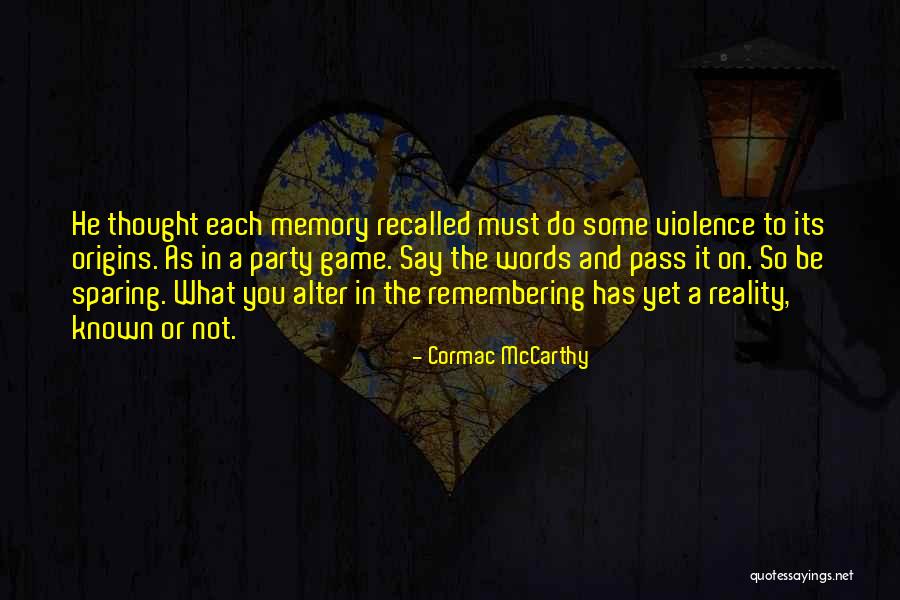 Origins Quotes By Cormac McCarthy