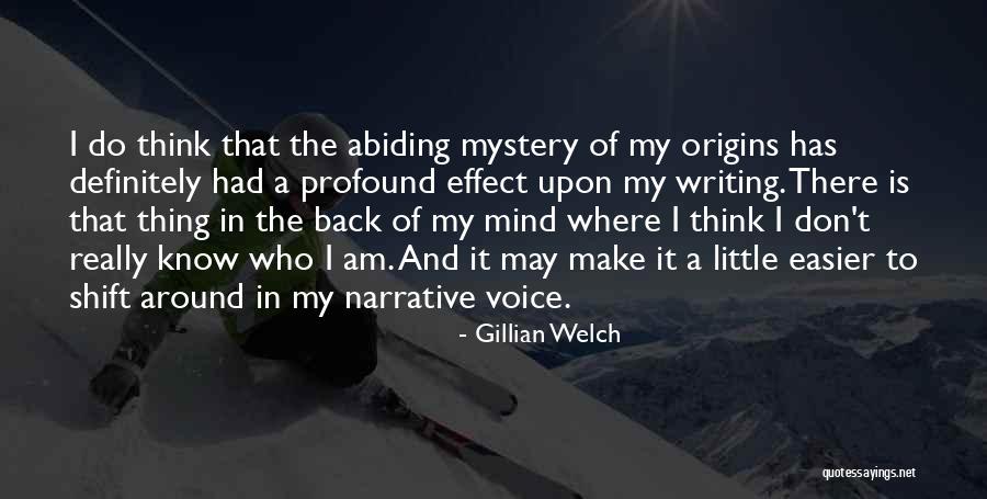 Origins Quotes By Gillian Welch Origins Quotes By Gillian Welch