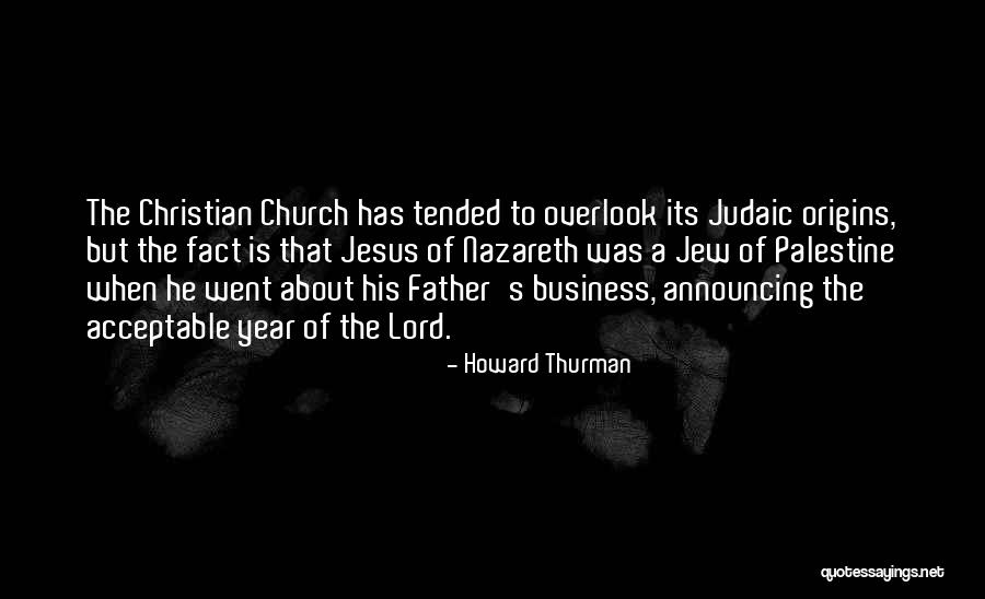 Origins Quotes By Howard Thurman