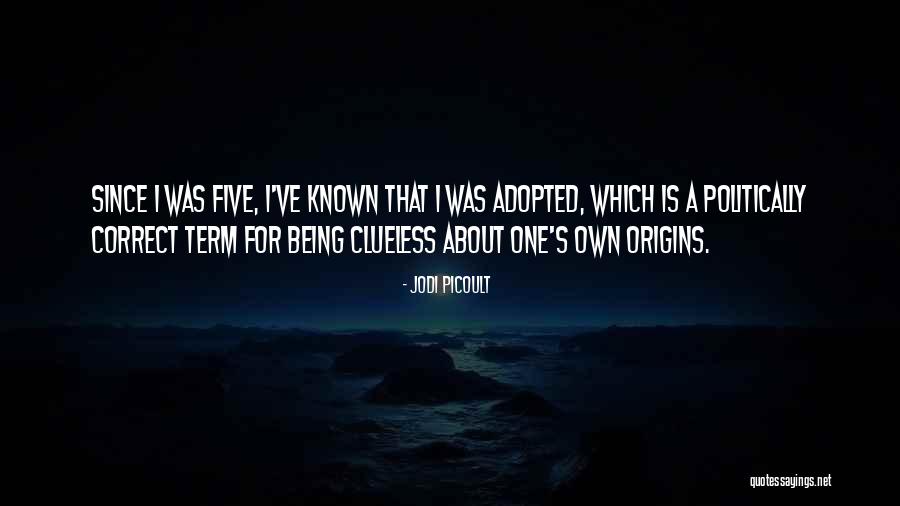 Origins Quotes By Jodi Picoult Origins Quotes By Jodi Picoult